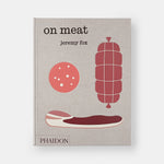 On Meat: Modern Recipes for the Home Kitchen