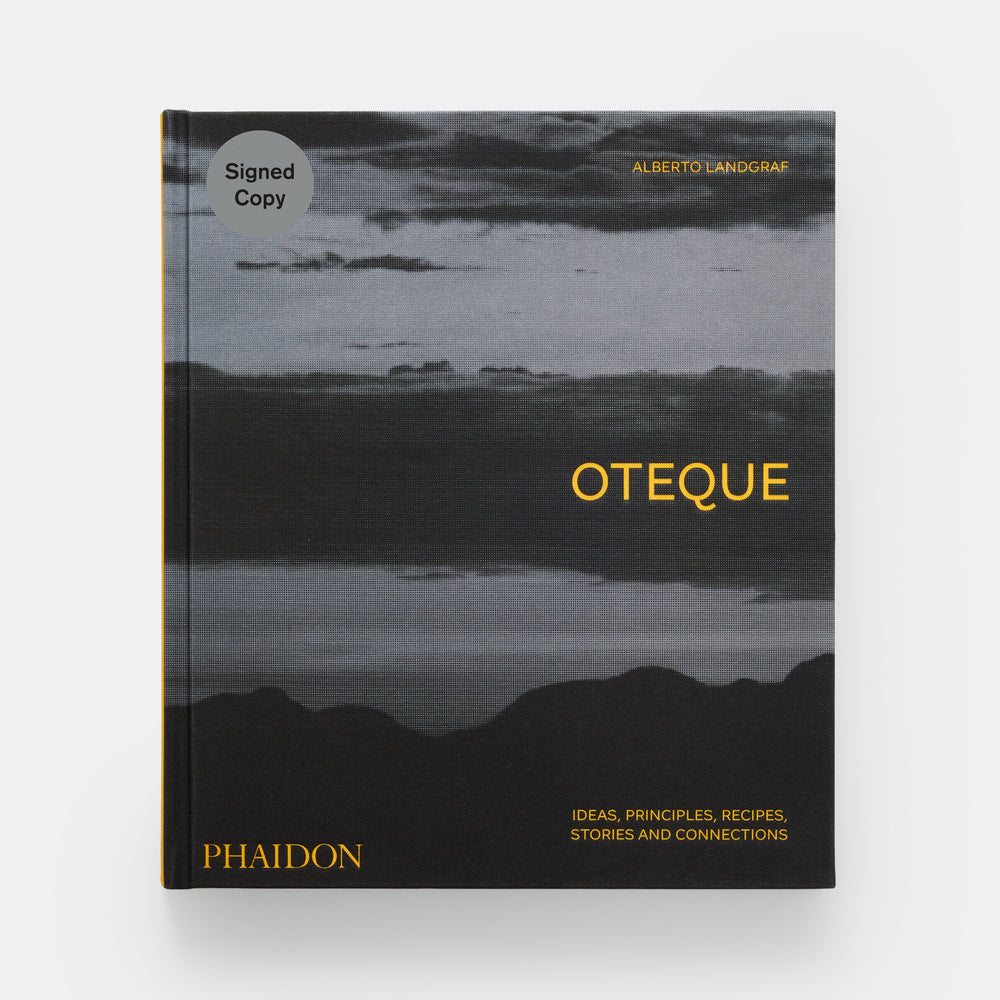 Oteque: Ideas, Principles, Recipes, Stories and Connections [A Cookbook]