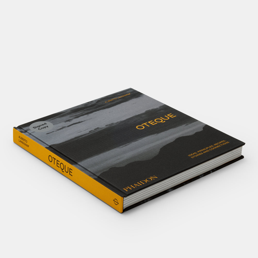 Oteque: Ideas, Principles, Recipes, Stories and Connections [A Cookbook]