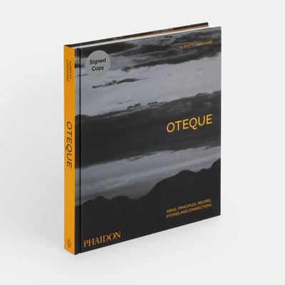 Oteque: Ideas, Principles, Recipes, Stories and Connections [A Cookbook]