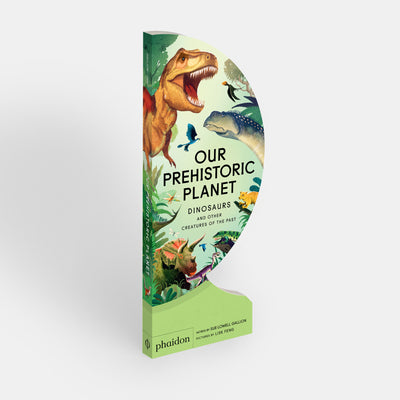 Our Prehistoric Planet: Dinosaurs and Other Creatures of the Past