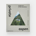 Private Aspen: Modernism in the Mountains