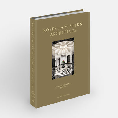 Robert A.M. Stern Architects: Buildings and Projects 2015-2019