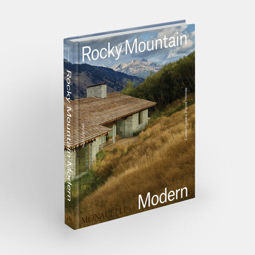 Rocky Mountain Modern: Contemporary Alpine Homes