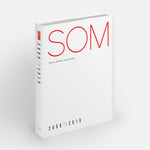 SOM: Works by Skidmore, Owings & Merrill, 20092019