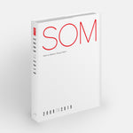 SOM: Works by Skidmore, Owings & Merrill, 20092019