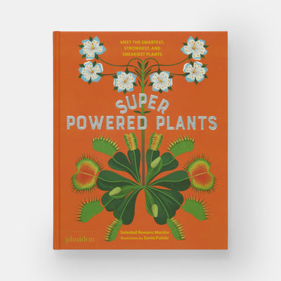 Superpowered Plants: Meet the Smartest, Strongest, and Sneakiest Plants