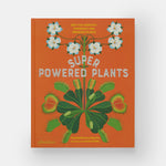 Superpowered Plants: Meet the Smartest, Strongest, and Sneakiest Plants
