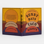 Sunny Days, Taco Nights: A Cookbook