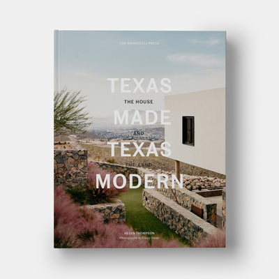 Texas Made/Texas Modern: The House and the Land