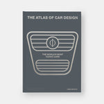 The Atlas of Car Design: The World's Most Iconic Cars
