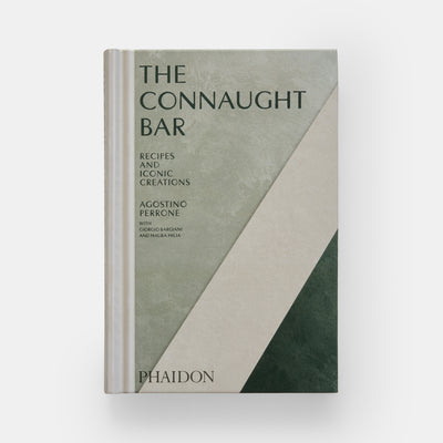The Connaught Bar: Cocktail Recipes and Iconic Creations
