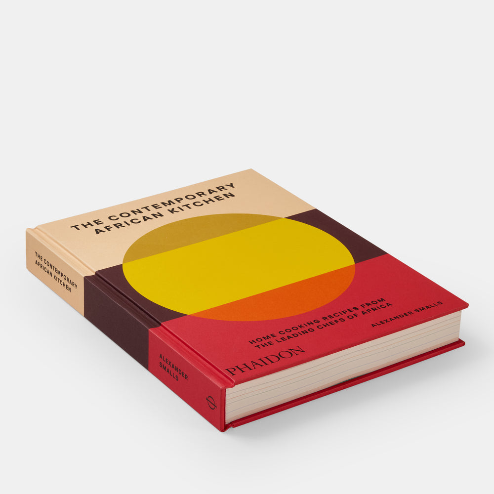 The Contemporary African Kitchen: Home Cooking Recipes from the Leading Chefs of Africa