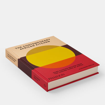 The Contemporary African Kitchen: Home Cooking Recipes from the Leading Chefs of Africa
