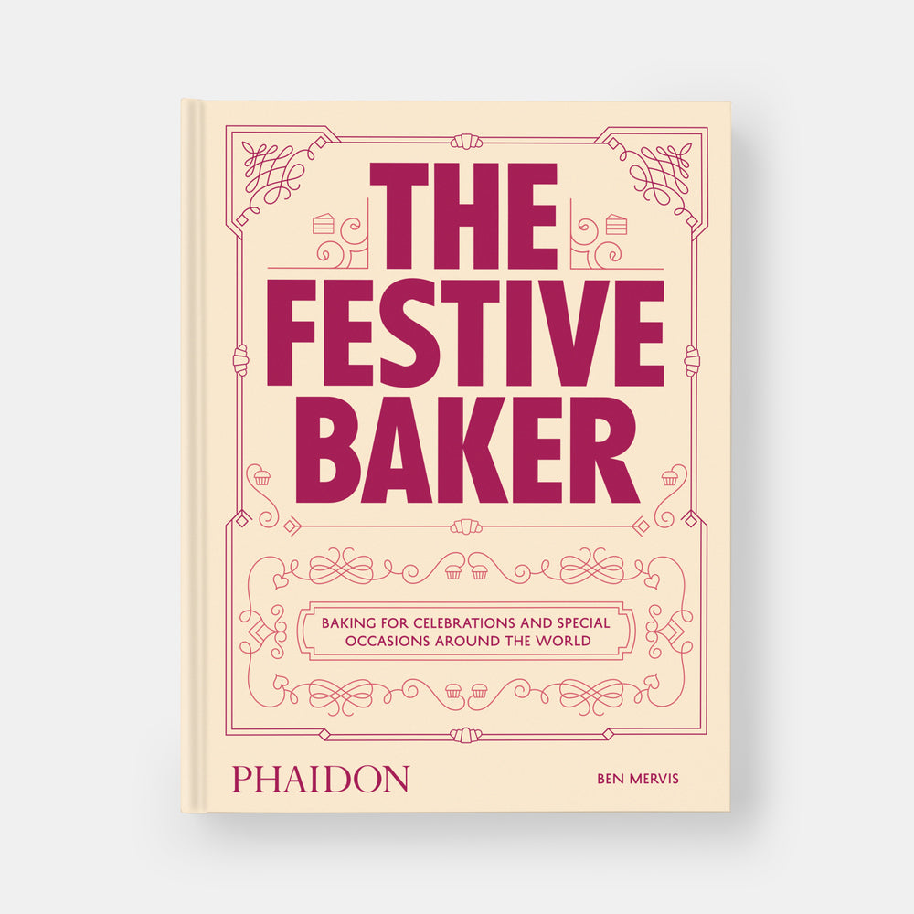 The Festive Baker: A Cookbook - Baking for celebrations and special occasions around the world