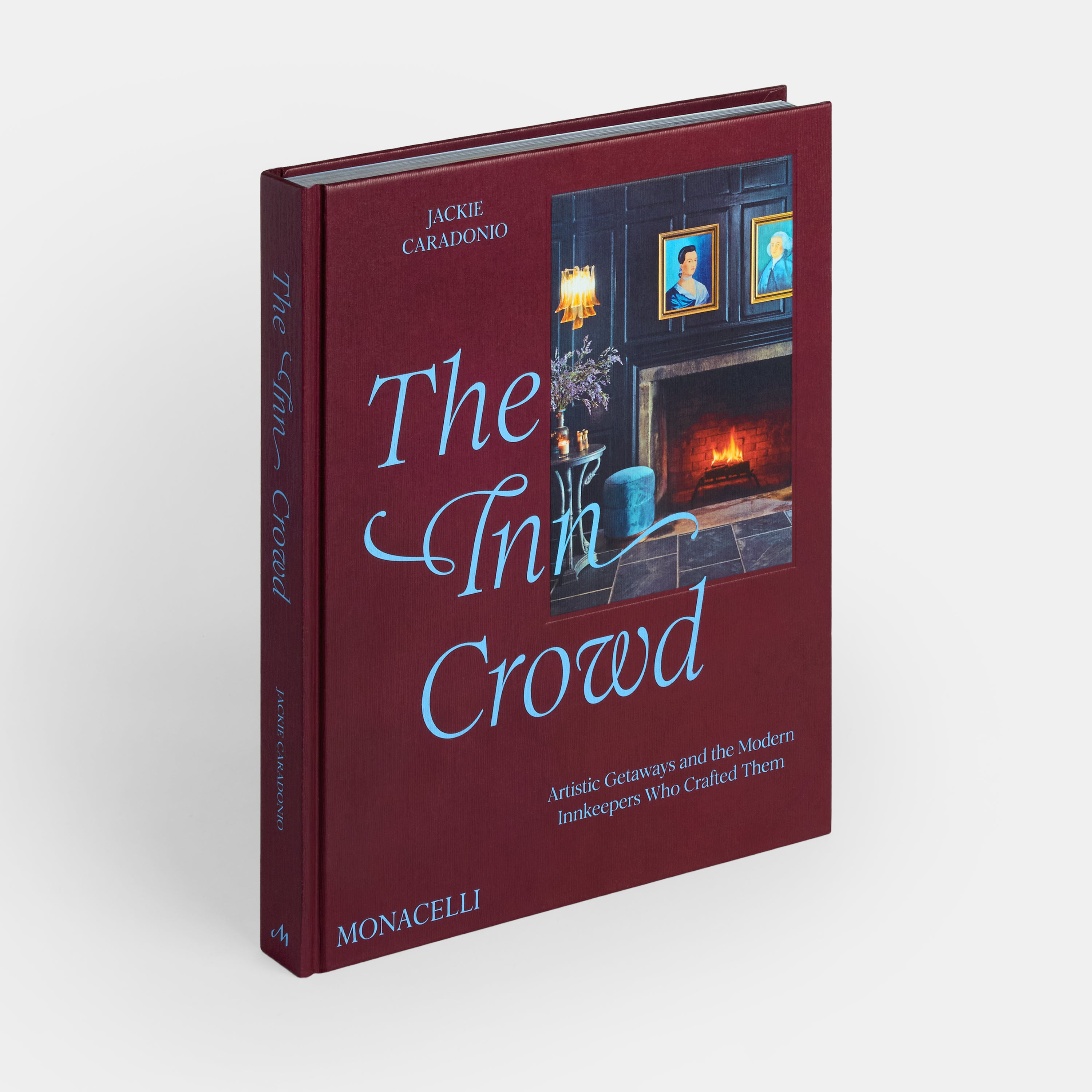 The Inn Crowd: Artistic Getaways and the Modern Innkeepers Who Crafted ...