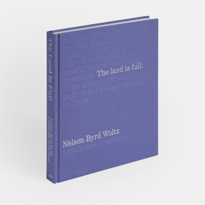 The Land Is Full: Nelson Byrd Woltz Landscape Architects