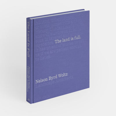 The Land Is Full: Nelson Byrd Woltz Landscape Architects