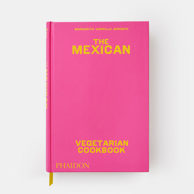 The Mexican Vegetarian Cookbook: 400 authentic everyday recipes for the home cook