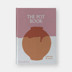 The Pot Book: A Global Survey of Ceramic Craft and Design