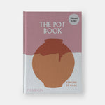 The Pot Book: A Global Survey of Ceramic Craft and Design
