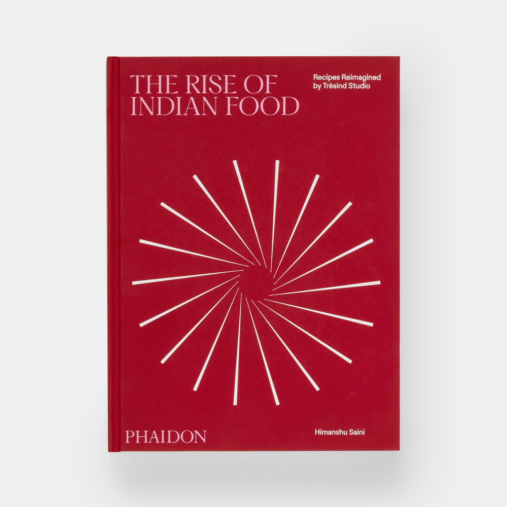 The Rise of Indian Food: Recipes Reimagined by Trèsind Studio