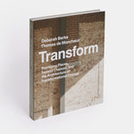 Transform: Promising Places, Second Chances, and the Architecture of Transformational Change
