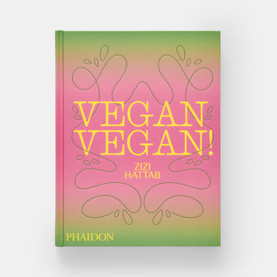 Vegan Vegan!: Plant-Based Recipes to Cook Boldly, Joyfully, and Often [A Cookbook]