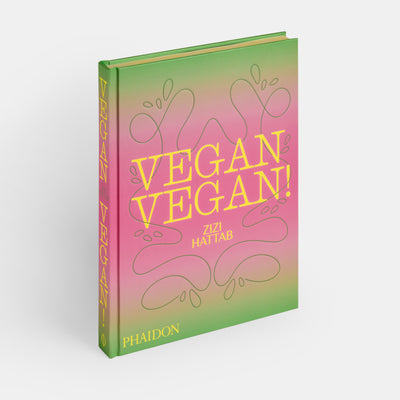 Vegan Vegan!: Plant-Based Recipes to Cook Boldly, Joyfully, and Often [A Cookbook]