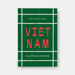 Vietnam: The Cookbook