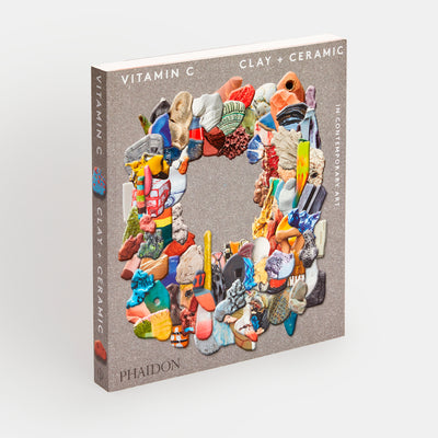Vitamin C: Clay and Ceramic in Contemporary Art