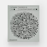 Vitamin Txt: Words in Contemporary Art