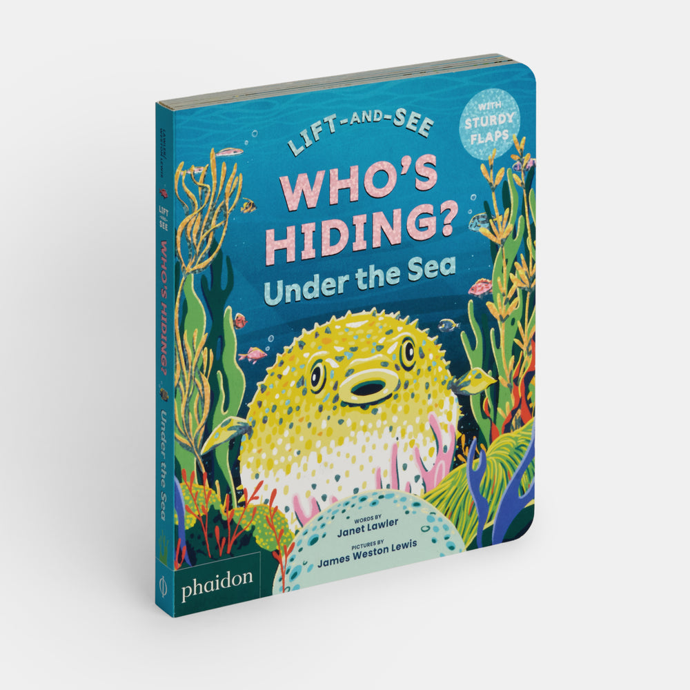 WHO'S HIDING? Under the Sea: A Lift-the-Flap Book