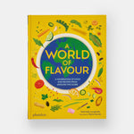 A World of Flavour: A Celebration of Food and Recipes from Around the Globe