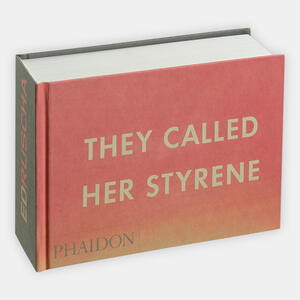 They Called Her Styrene, Etc.