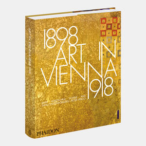 Art in Vienna 1898–1918