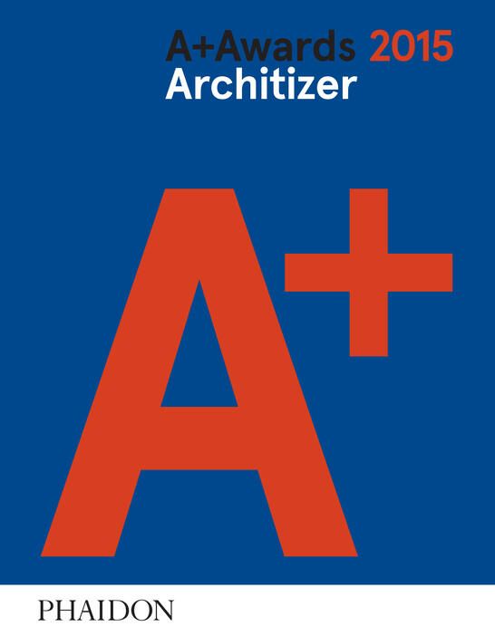 Architizer: A+ Awards 2015