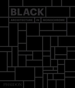 Black: Architecture in Monochrome
