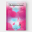 Bubbletecture