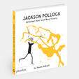 Jackson Pollock Splashed Paint And Wasn't Sorry.