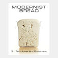 Modernist Bread: The Art and Science