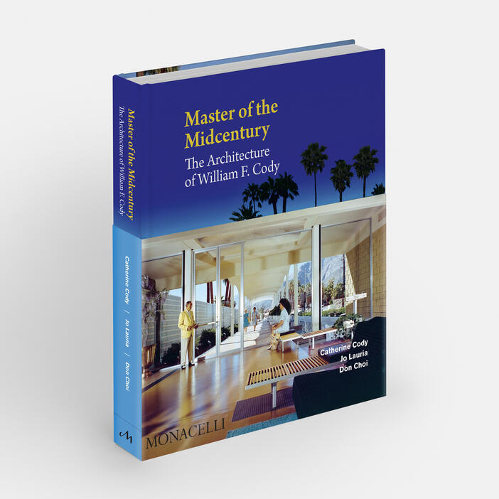 Master of the Midcentury: The Architecture of William F. Cody (Pre-order)