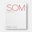 SOM: Works by Skidmore, Owings & Merrill, 2009-2019