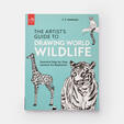 Artist's Guide to Drawing World Wildlife: Essential Step-by-Step Lessons for Beginners