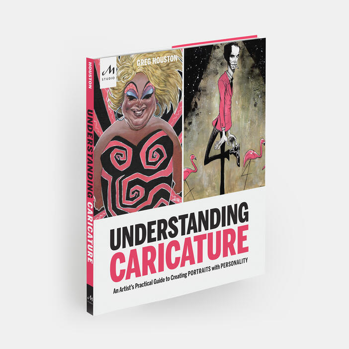 Understanding Caricature: An Artist's Practical Guide to Creating Portraits with Personality