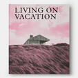 Living on Vacation