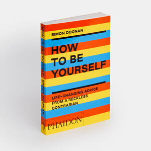 How to Be Yourself
