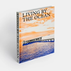 Living by the Ocean: Contemporary Houses by the SeaPhaidon Editors