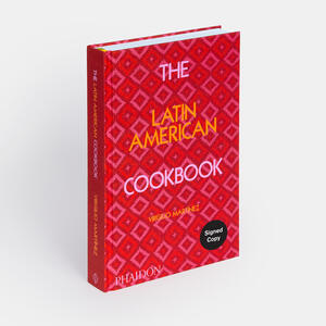 The Latin American Cookbook (Signed Edition)