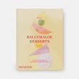 Ballymaloe Desserts, Iconic Recipes and Stories from Ireland
